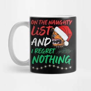 On The Naughty List And I Regret Nothing Funny Christmas Dog lovers humor design Mug